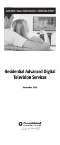 AVAILABLE FROM CONSOLIDATED COMMUNICATIONS  Residential Advanced Digital Television Services November 2014