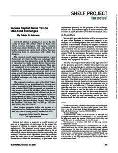 ®  tax notes Impose Capital Gains Tax on Like-Kind Exchanges By Calvin H. Johnson