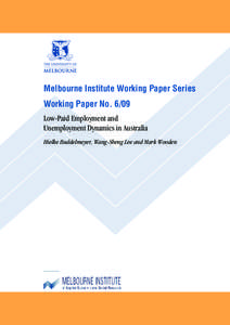Melbourne Institute Working Paper Series Working Paper No[removed]Low-Paid Employment and Unemployment Dynamics in Australia Hielke Buddelmeyer, Wang-Sheng Lee and Mark Wooden