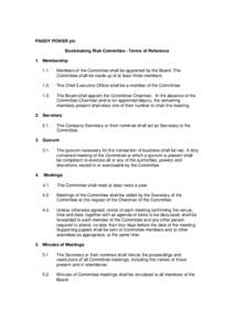 PADDY POWER plc Bookmaking Risk Committee - Terms of Reference 1. Membership[removed]Members of the Committee shall be appointed by the Board. The