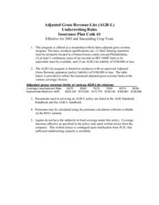 Adjusted Gross Revenue-Lite (AGR-L) Underwriting Rules Insurance Plan Code 61 Effective for 2003 and Succeeding Crop Years 1. This program is offered as a streamlined whole-farm adjusted gross revenue program. The basic 