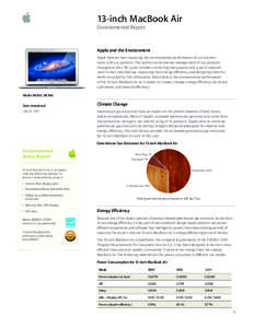 13-inch MacBook Air Environmental Report Apple and the Environment Apple believes that improving the environmental performance of our business starts with our products. The careful environmental management of our product