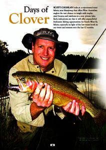 SCOTT COGHLAN looks at a rejuvenated trout fishery near Manjimup that offers West Australian anglers the rare chance to tangle with trophysized browns and rainbows in a new private lake. Early indications are that it wil