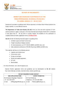 BE PART OF THE GROWTH!!!  MARKET AND SHOWCASE YOUR PRODUCTS AT THE FEIRA INTERNACIONAL DE ANGOLA (FILDA) 2015, IN LUANDA, ANGOLA: 21 – 26 JULY 2015 Assistance is provided to qualifying South African exporters to introd