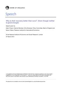 Why is their recovery better than ours? (Even though neither is good enough) Speech given by Adam Posen, External Member of the Monetary Policy Committee, Bank of England and Senior Fellow, Peterson Institute for Interna