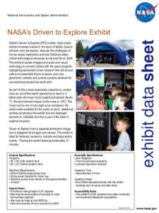 National Aeronautics and Space Administration  exhibit data sheet NASA’s Driven to Explore Exhibit NASA’s Driven to Explore (DTE) mobile, multi-media