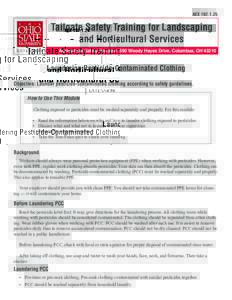 AEX[removed]Agricultural Safety Program, 590 Woody Hayes Drive, Columbus, OH[removed]Laundering Pesticide-Contaminated Clothing Objective: Launder pesticide-contaminated clothing according to safety guidelines.