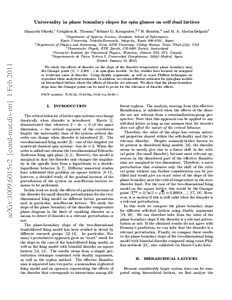 Universality in phase boundary slopes for spin glasses on self dual lattices Masayuki Ohzeki,1 Creighton K. Thomas,2 Helmut G. Katzgraber,2, 3 H. Bombin,4 and M. A. Martin-Delgado5 arXiv:1009.6015v2 [cond-mat.dis-nn] 1 F