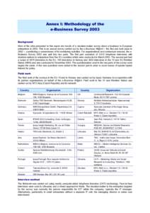 Annex I: Methodology of the e-Business Survey 2003 Background Most of the data presented in this report are results of a decision-maker survey about e-business in European enterprises in[removed]This is an annual survey ca