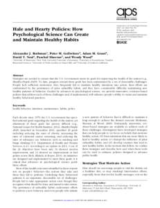 XXX10.1177/1745691615598515Rothman et al.Creating and Maintaining Healthy Habits research-article2015 Hale and Hearty Policies: How Psychological Science Can Create and Maintain Healthy Habits