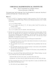 CHENNAI MATHEMATICAL INSTITUTE M.Sc. / Ph.D. Programme in Computer Science Entrance Examination, 26 May 2011 This question paper has 6 printed sides. Part A has 10 questions of 3 marks each. Part B has 7 questions of 10 