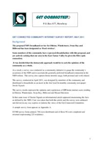 GET CONNECTED P.O. Box 477, Mowbray GET CONNECTED COMMUNITY INTERNET SURVEY REPORT: MAY 2011 Background The proposed NBN broadband service for Dilston, Windermere, Swan Bay and