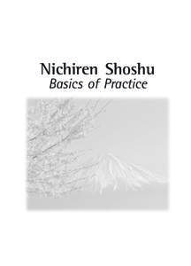 Nichiren Shoshu Basics of Practice © 2003 NST (revised) Nichiren Shoshu Temple, 1401 North Crescent Heights Blvd. West Hollywood, California[removed] • [removed]