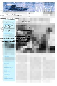 Ausgabe 2, HerbstF ä h r i - Zy t i g – D i e Z e i t u n g f ü r d i e F r e u n d e d e r B a s l e r F ä h r e n Le journal pour les amîs des feries de bâle The newspaper for the friends of the ferrys of