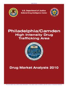 Illegal drug trade / Euphoriants / High Intensity Drug Trafficking Area / Drug policy of the United States / Drug trafficking organizations / Office of National Drug Control Policy / Cocaine / Drug Enforcement Administration / National Drug Intelligence Center / Pharmacology / Medicine / Chemistry