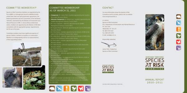 Committee Membership as of March 31, 2011 Committee Membership Species at Risk Committee members are appointed by the four wildlife co-management boards established under