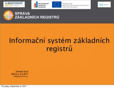 Informační systém základních registrů Zdeněk Dutý Mikulov, [removed]AutoCont CZ a.s.