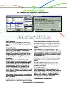 RBRO Solutions  Our knowledge, your imagination. Powerful software. Product Description MasterEthics, developed by RBRO Solutions, provides