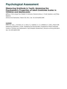 Psychological Assessment Measuring Gratitude in Youth: Assessing the Psychometric Properties of Adult Gratitude Scales in Children and Adolescents Jeffrey J. Froh, Jinyan Fan, Robert A. Emmons, Giacomo Bono, E. Scott Hue