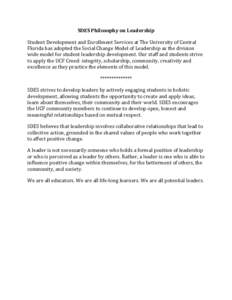 SDES Philosophy on Leadership Student Development and Enrollment Services at The University of Central Florida has adopted the Social Change Model of Leadership as the division wide model for student leadership developme