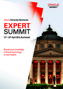 Oracle University Bucharest  EXPERT SUMMIT 21st – 24th April 2015, Bucharest