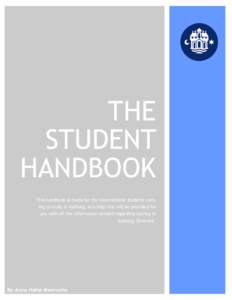 THE STUDENT HANDBOOK This handbook is made for the international students coming to study in Aalborg; as a help this will be provided for you with all the information needed regarding moving to Aalborg, Denmark.