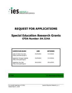 REQUEST FOR APPLICATIONS Special Education Research Grants CFDA Number: 84.324A COMPETITION ROUND