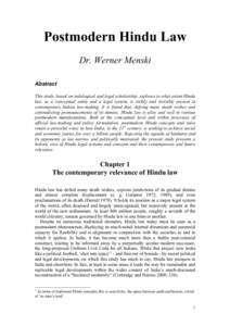 Postmodern Hindu Law Dr. Werner Menski Abstract This study, based on indological and legal scholarship, explores to what extent Hindu law, as a conceptual entity and a legal system, is visibly and invisibly present in co