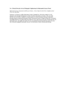 2A—Critical Literacies & Asset Pedagogies: Implications for Information Literacy Praxis Information Literacy Instruction and Research Justice: A Case Study, Gretchen Keer (California State University, East Bay). Librar