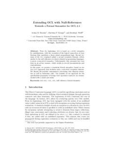 Extending OCL with Null-References Towards a Formal Semantics for OCL 2.1 Achim D. Brucker1 , Matthias P. Krieger2 , and Burkhart Wolff2 1  2