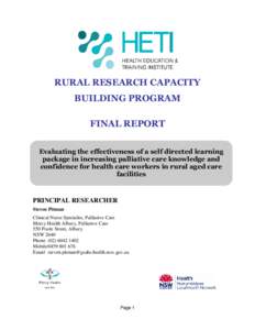 RURAL RESEARCH CAPACITY BUILDING PROGRAM FINAL REPORT Evaluating the effectiveness of a self directed learning package in increasing palliative care knowledge and confidence for health care workers in rural aged care