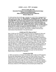 LCHAD…or is it… TFP? : An Update Jamal A. Ibdah, MD, PhD Associate Professor in Internal Medicine/Gastroenterology, Pediatrics and Biochemistry Wake Forest University School of Medicine Winston-Salem, NC