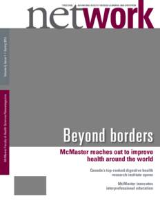 network  McMaster Faculty of Health Sciences Newsmagazine Volume 5, Issue 1 l Spring 2011