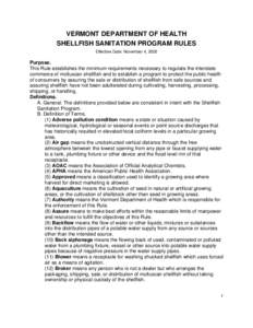 VERMONT DEPARTMENT OF HEALTH SHELLFISH SANITATION PROGRAM RULES Effective Date: November 4, 2002 Purpose. This Rule establishes the minimum requirements necessary to regulate the interstate