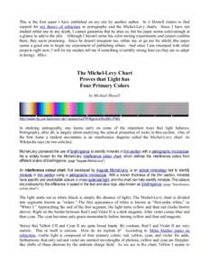 This is the first paper I have published on my site by another author. In it Howell claims to find support for my theory of refraction in petrography and the Michel-Levy charts. Since I have not studied either one in any