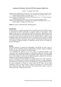 Analyzing Co-Purchase Network of DVDs in Japanese Online Store S. Itoh1 2, S. Takami3 and T. Iba4 5 1 Graduate School of Media and Governance, Keio University, Endo 5322, Fujisawa, Kanagawa, Japan Fellow Assistant, Rakut