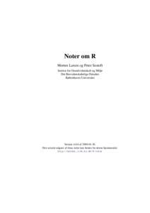 Noter om R Morten Larsen og Peter Sestoft Institut for Grundvidenskab og Miljø Det Biovidenskabelige Fakultet Københavns Universitet