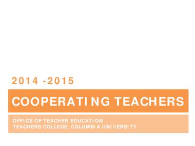 [removed]COOPERATING TEACHERS OFFICE OF TEACHER EDUCATION TEACHERS COLLEGE, COLUMBIA UNIVERSITY