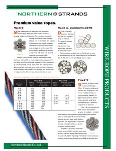 Premium value ropes. Flex-X®6 Flex-X vs. standard 6 x 26 WS  M