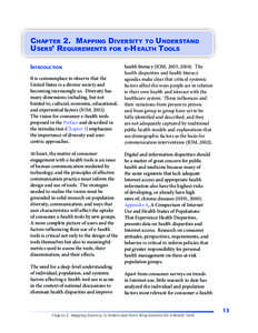 Chapter 2. Mapping Diversity to Understand Users’ Requirements for e‑Health Tools Introduction It is commonplace to observe that the United States is a diverse society and becoming increasingly so. Diversity has