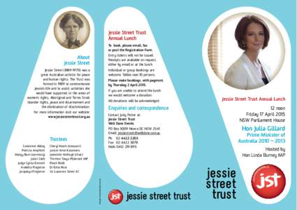 Jessie Street Trust Annual Lunch To book, please email, fax or post the Registration Form. Entry tickets will not be issued. Receipts are available on request,