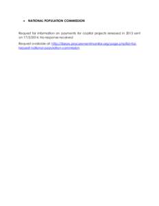   NATIONAL POPULATION COMMISSION Request for information on payments for capital projects released in 2013 sent onNo response received