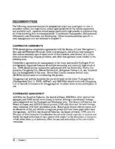 RECOMMENDATIONS  The following recommendations (in alphabetical order) are contingent on new or amended statutes and regulations, annual appropriations by the Alaska legislature, and available staff. Agencies should assi