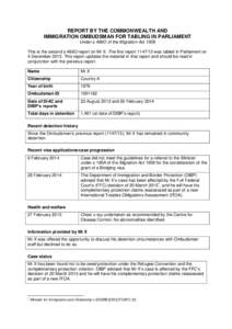 REPORT BY THE COMMONWEALTH AND IMMIGRATION OMBUDSMAN FOR TABLING IN PARLIAMENT Under s 486O of the Migration Act 1958 This is the second s 486O report on Mr X. The first reportwas tabled in Parliament on 4 Decem