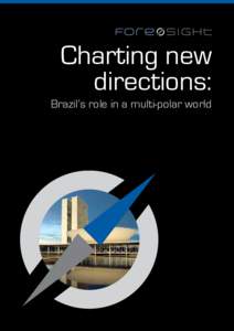 Charting new directions: Brazil’s role in a multi-polar world Charting new directions: