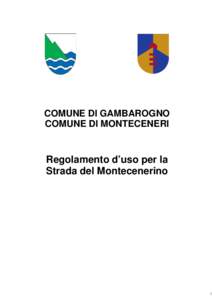 Regolamento d'uso per strada del Montecenerino