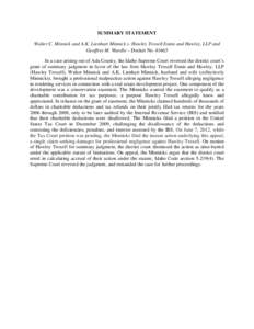 SUMMARY STATEMENT Walter C. Minnick and A.K. Lienhart Minnick v. Hawley Troxell Ennis and Hawley, LLP and Geoffrey M. Wardle – Docket No[removed]In a case arising out of Ada County, the Idaho Supreme Court reversed the 