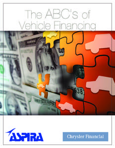 THE ABC’S OF VEHICLE FINANCING CURRICULUM  Chrysler Financial’s Financial LifeSkills Program The ASPIRA Association Community Wealth Development Initiative