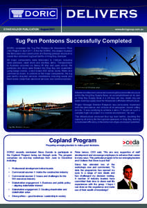 STAKEHOLDER PUBLICATION August 2011	www.doricgroup.com.au  Tug Pen Pontoons Successfully Completed DORIC completed the Tug Pen Pontoon for Woodside’s Pluto LNG Project in April[removed]A first for DORIC, this project inv