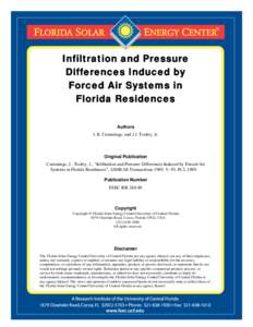 Infiltration and Pressure Differences Induced by Forced Air Systems in Florida Residences Authors J. B. Cummings, and J.J. Tooley, Jr.